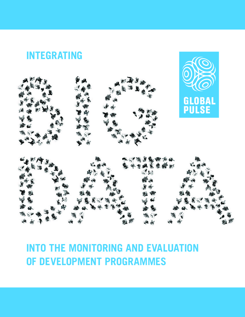 Integrating big data into the monitoring and evaluation of development ...