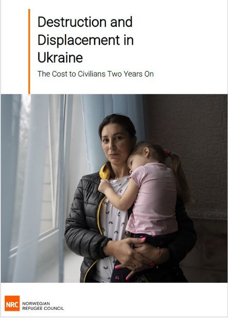 Destruction and displacement in Ukraine The cost to civilians two years on cover page
