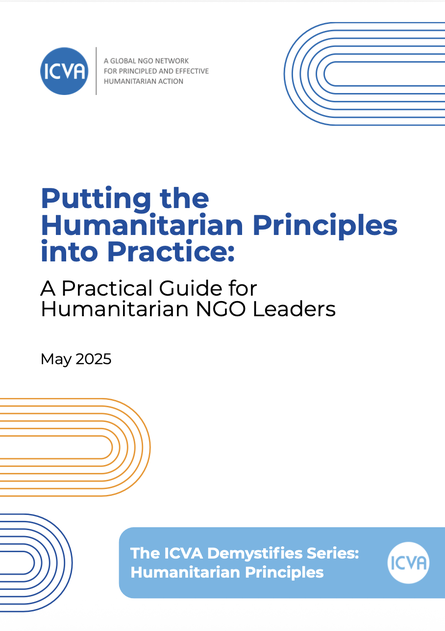 Putting the Humanitarian Principles into Practice – A Practical Guide for Humanitarian NGO Leaders