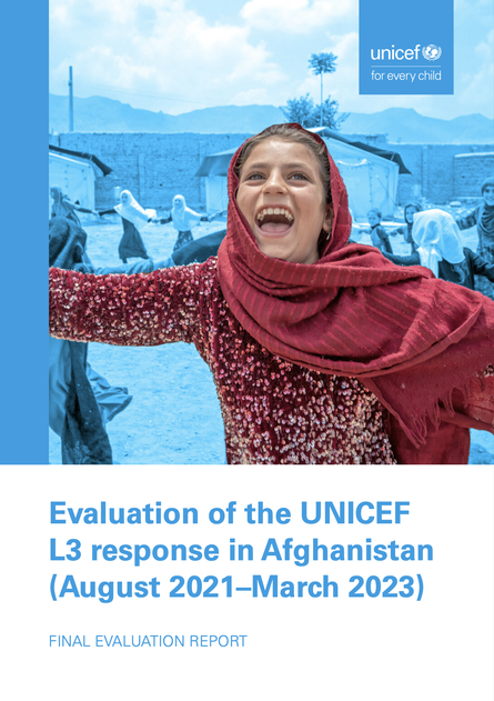 Evaluation of the UNICEF L3 response in Afghanistan (August 2021–March 2023) - Final Evaluation Report
