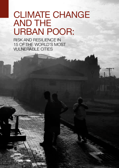 Climate Change and the Urban Poor: Risk and Resilience in 15 of the ...